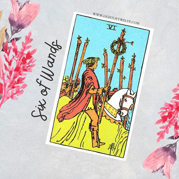 The Six Of Wands Tarot Card Meaning Minor Arcana Light Of Twelve The Six Of Wands Tarot Card Meaning Minor Arcana Light Of Twelve